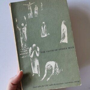 1962 The Faith of Other Men Book Wilfred C. Smith, CBC Radio Talk Religious